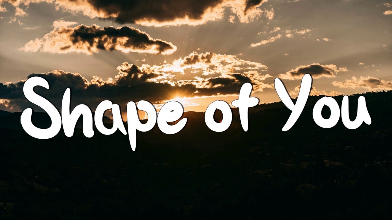 Shape of You - Ed Sheeran (Lyrics) || Charlie Puth, Shawn Mendes, Ellie Goulding (Mix)