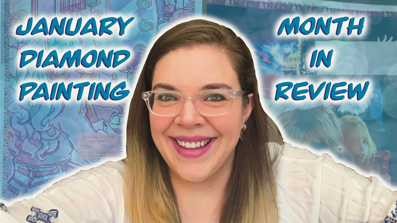 January Diamond Painting Month In Review