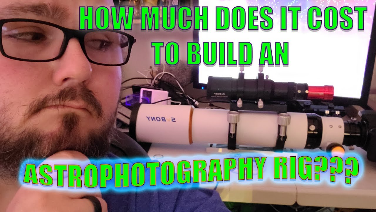 How much does it cost to build an Astrophotography rig?