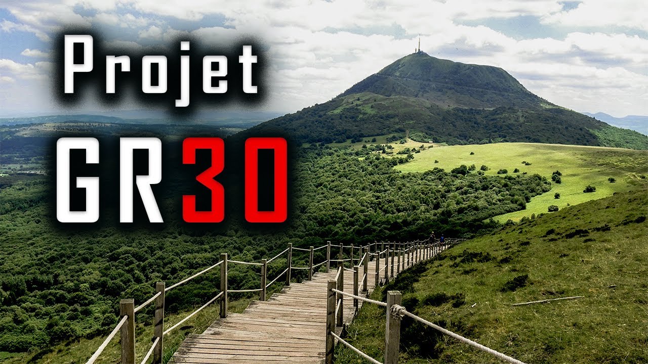 Objectif GR30 : On organise tout ça ...