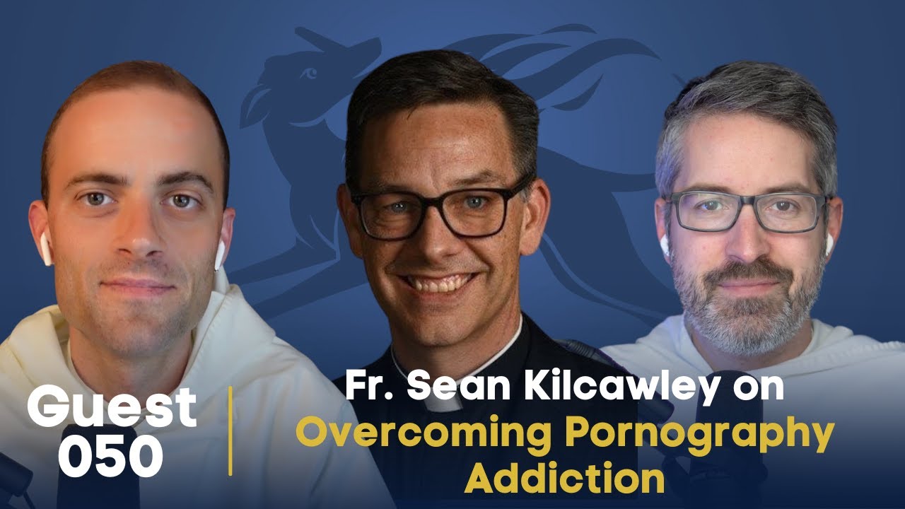 Guestsplaining 050: Fr. Sean Kilcawley on Overcoming Pornography Addiction