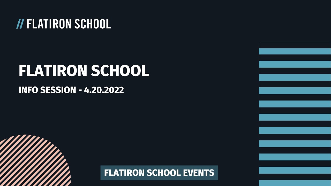 Flatiron School: Info Session 4.20.2022