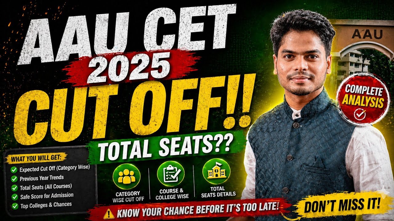 AAU CET-UG CUT OFF & SAFE SCORE FOR DIFFERENT CATEGORY 2025|SEATS CAPACITY,COLLEGES,COUNSELLING etc.