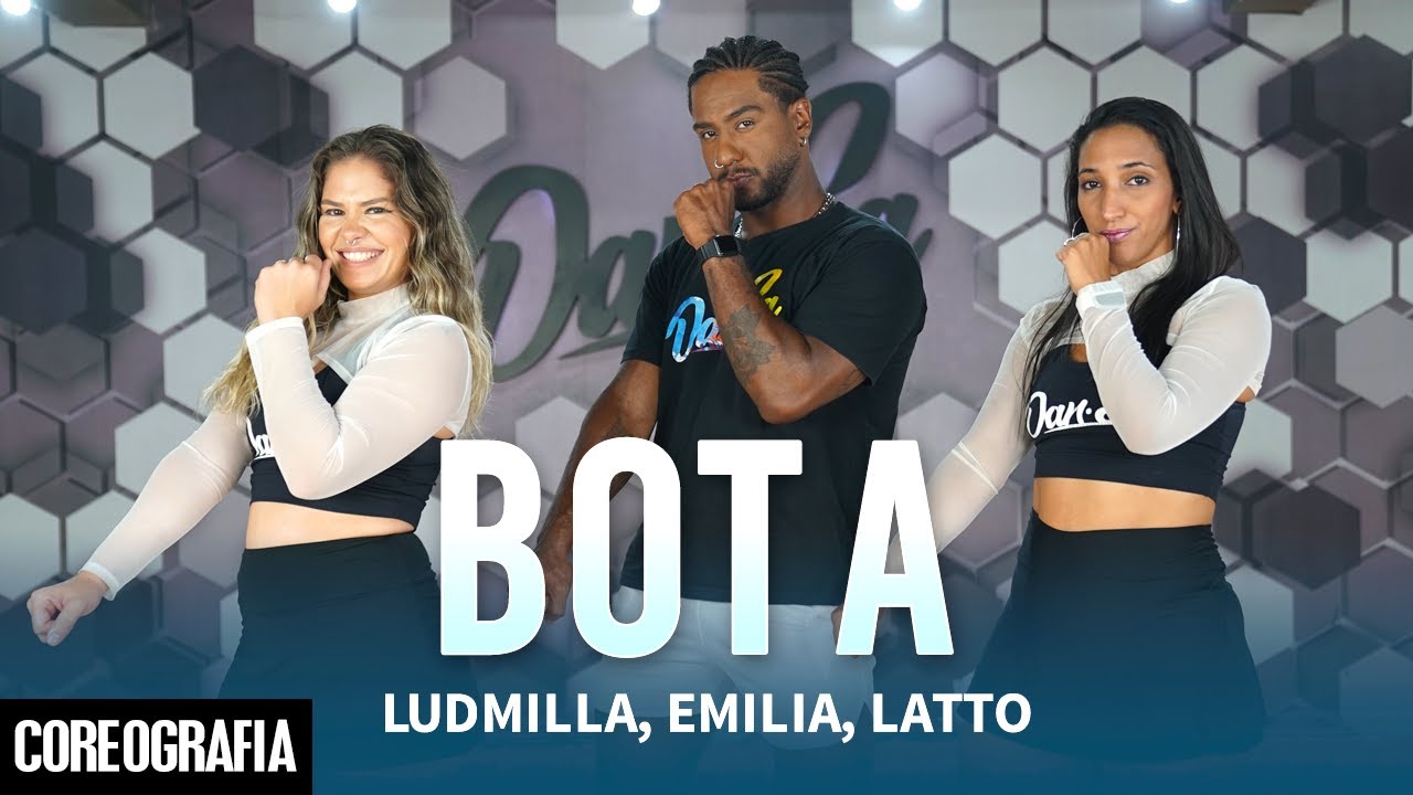 BOTA - Ludmilla, Emilia, Latto - Dan-Sa / Daniel Saboya (Coreografia)