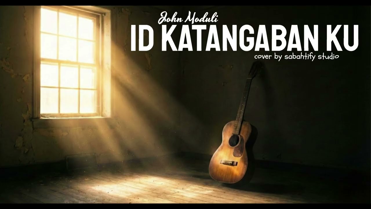 John Moduli  - Id Katangaban Ku | Accoustic Cover | Sabahtify Studio