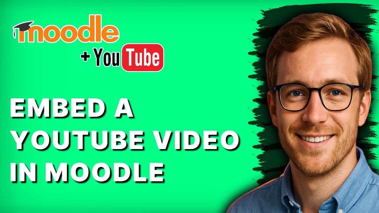 How to Embed a Youtube Video in Moodle [2026 Full Guide]
