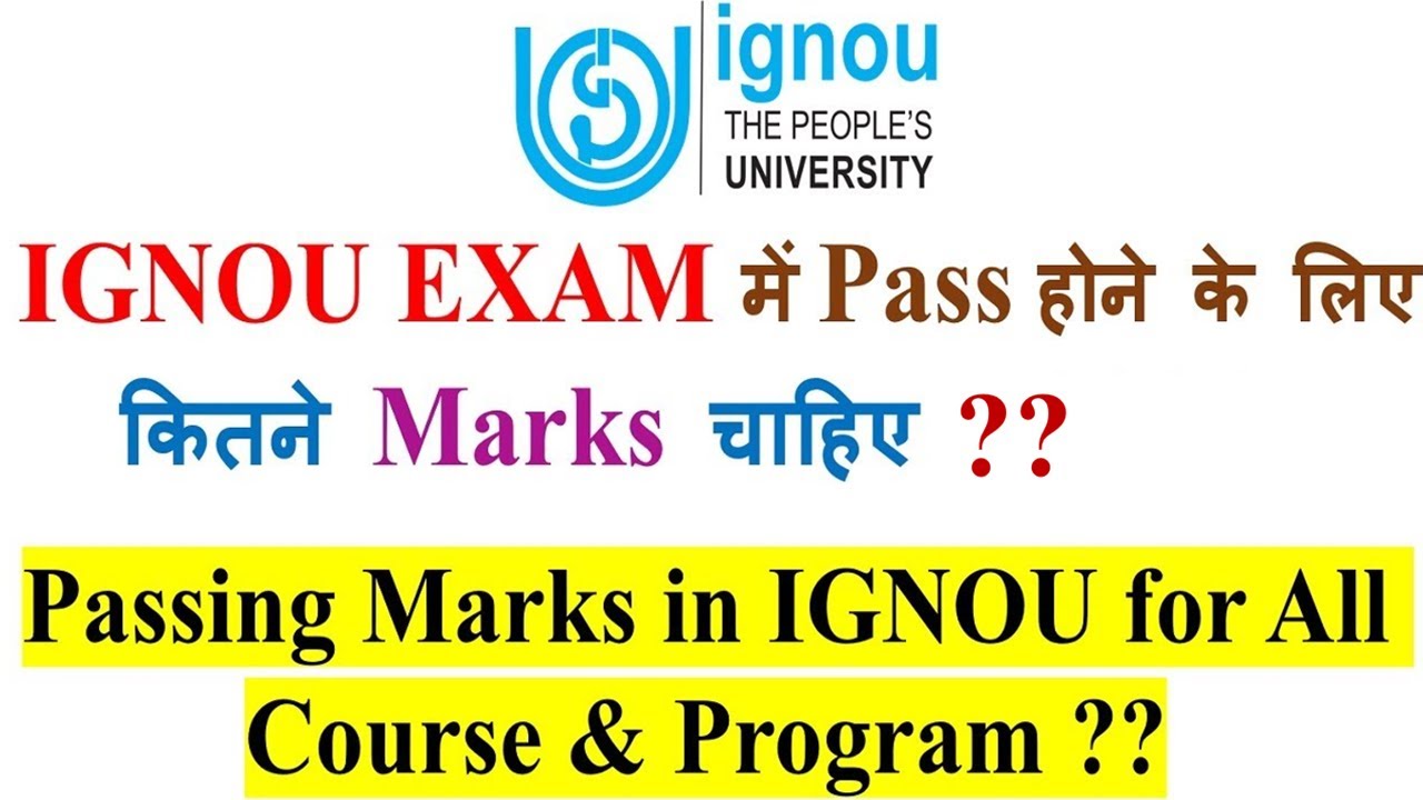 IGNOU EXAM Passing Marks in Theory & Assignment in 2024 for All Bachelor's & Master's Degree Program