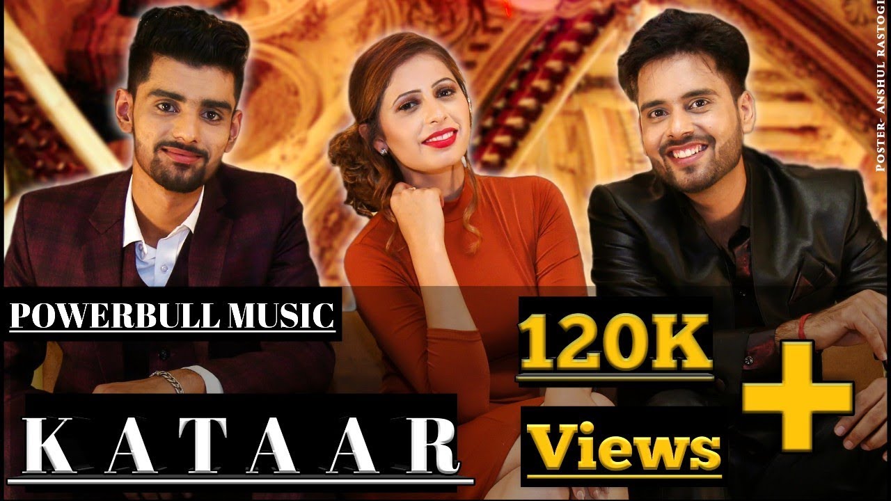 KATAAR (Official video) || Parry Baisla || Saurav Pandit || POWERBULL MUSIC