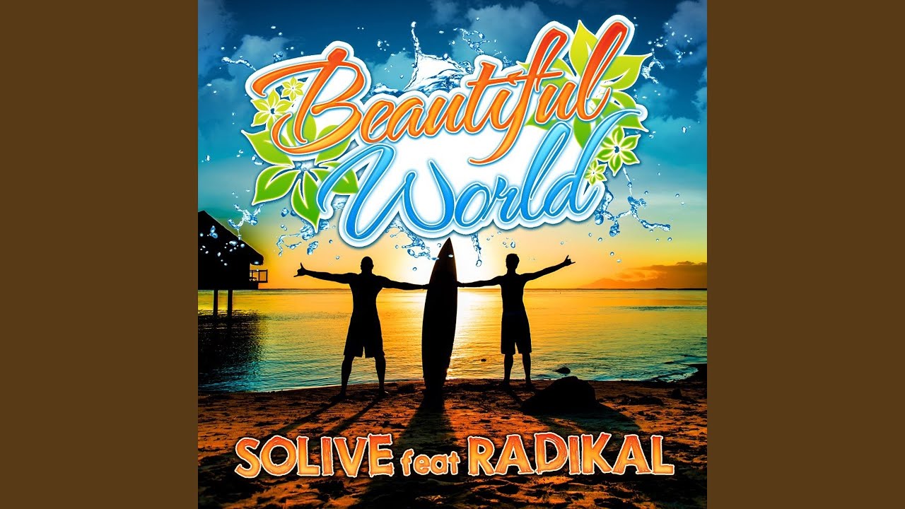 Beautiful World (feat. Radikal) (Radio Edit)