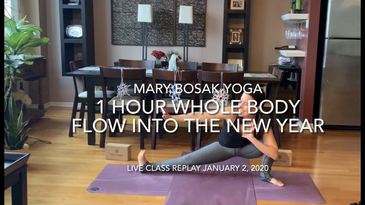 1 Hour Whole Body Yoga Flow into the New Year - Live Class Replay January 2, 2021