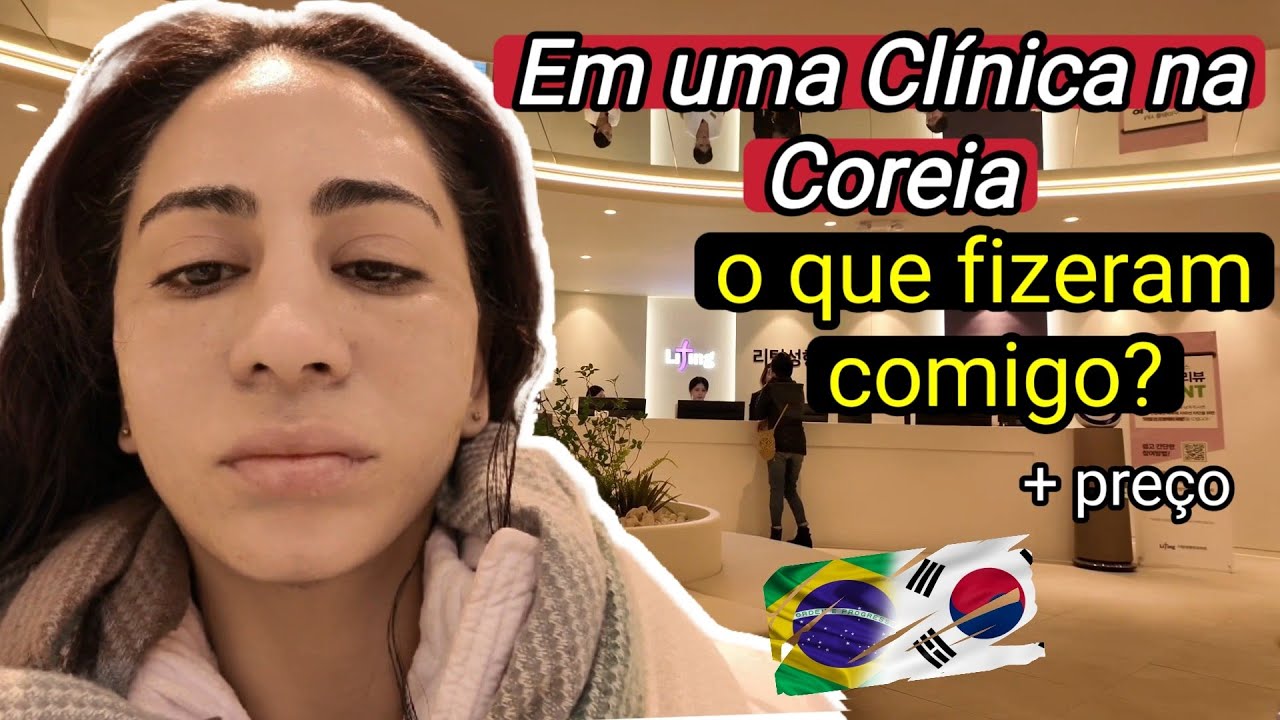 FIZ PROCEDIMENTO estético NA COREIA. QUANTO CUSTOU?