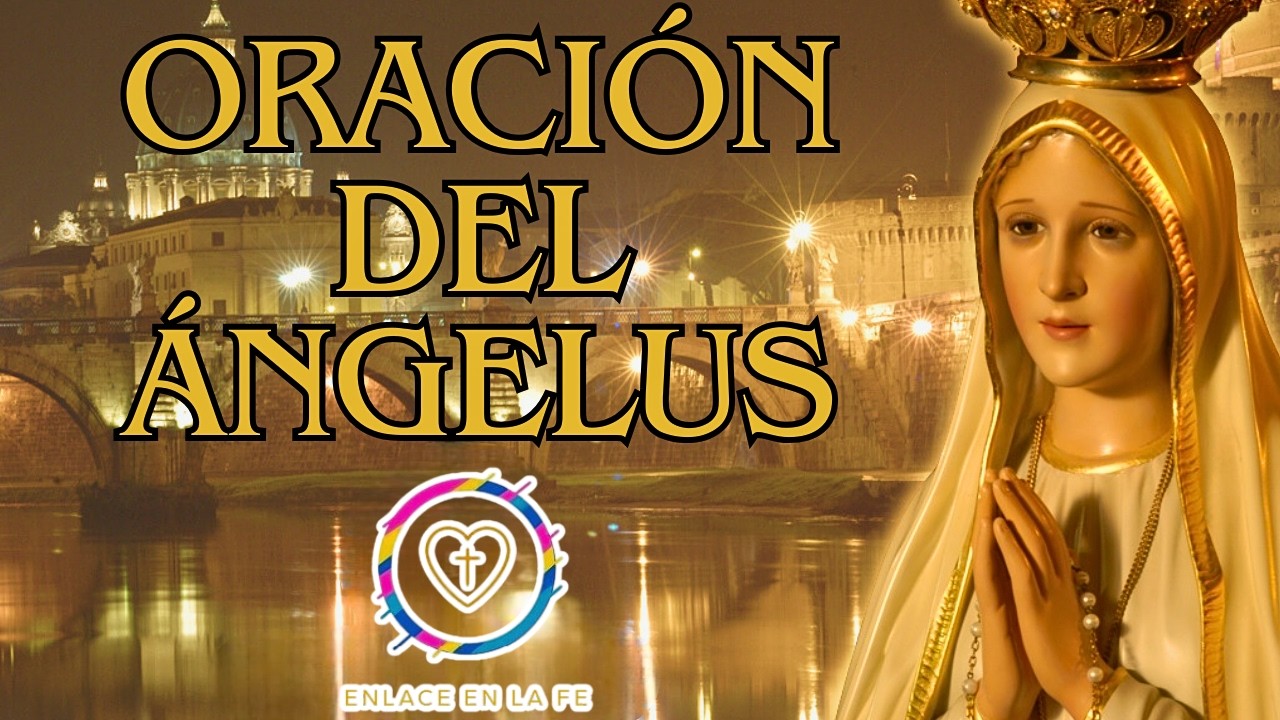 Esta oración cambiará tu día: Reza el Ángelus y recibe bendiciones.🙏