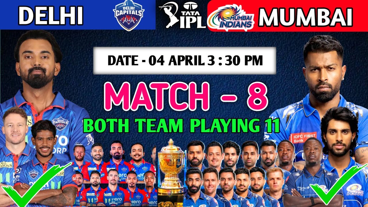 IPL 2026 | Match - 8 | DC VS MI Match Details & Playing 11 | MI Playing 11 | DC Playing 11 | IPL 