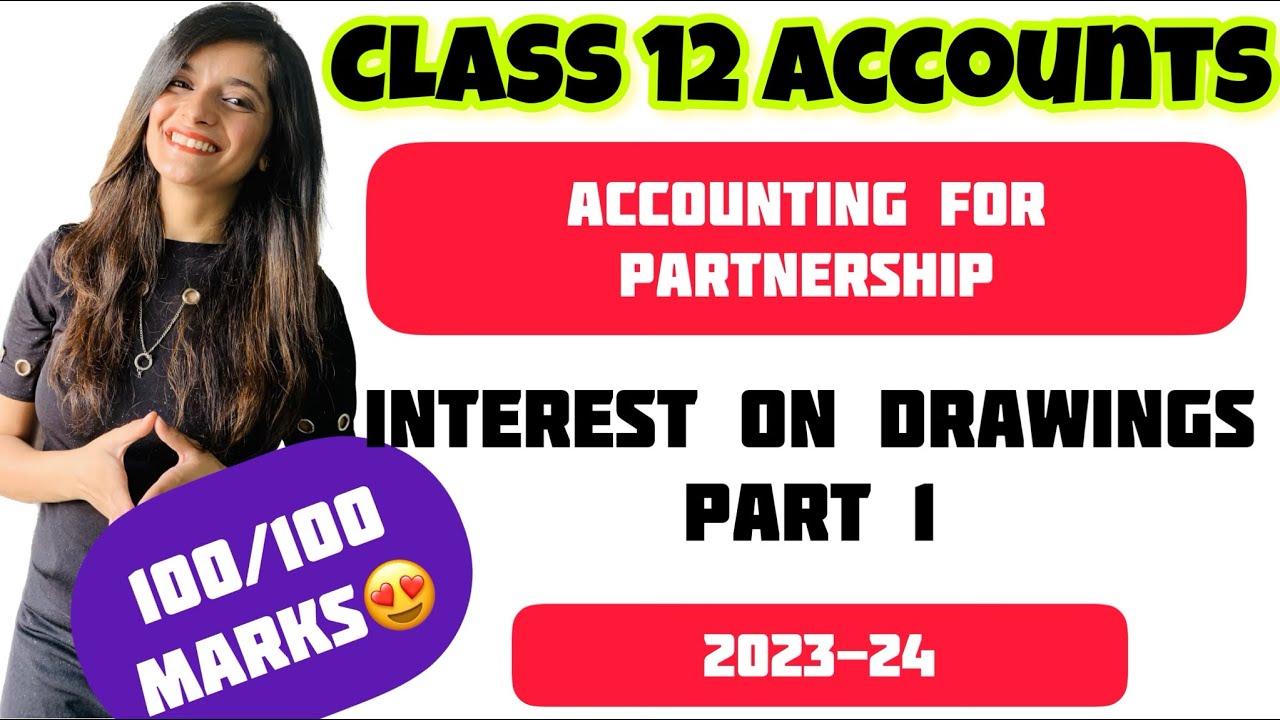 Accounting for Partnership Firms- Interest on Drawings|Class 12|Accounts | Chapter 1