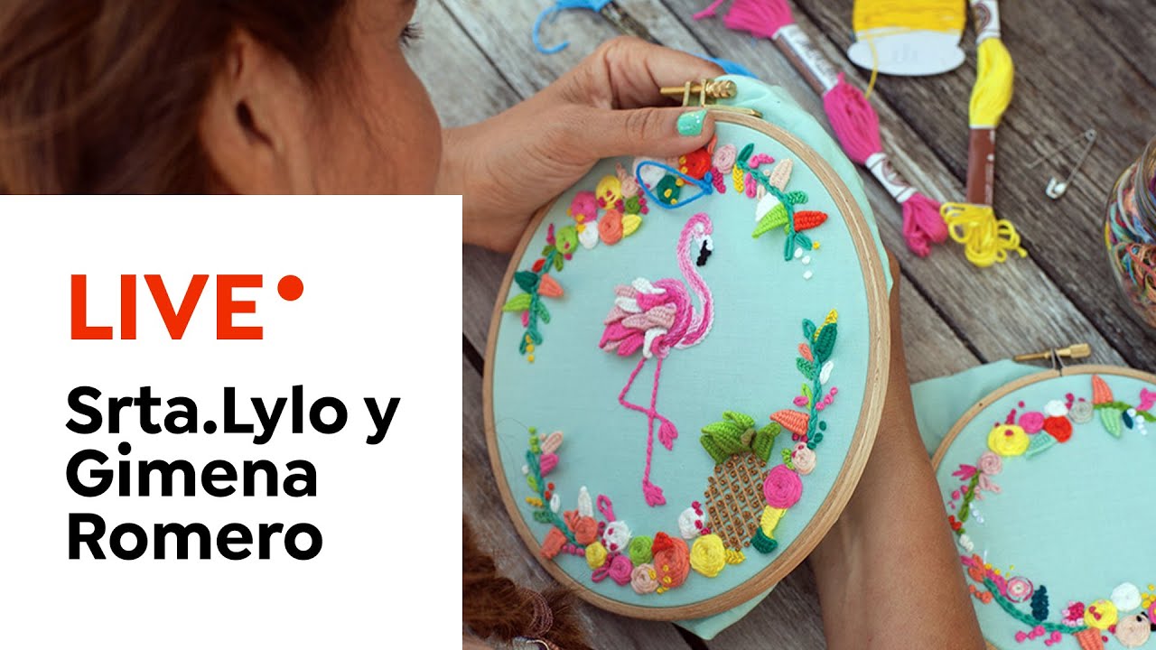 LIVE | Bordado #QuédateEnCasa con Señorita Lylo y Gimena Romero