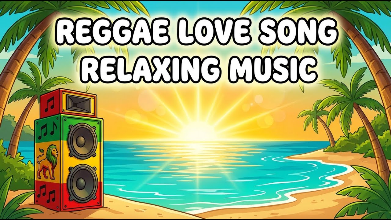 Best Relaxing Island Reggae Love Songs Mix 2025 🌴 Smooth Chill Playlist 🎧 Romantic Vibes
