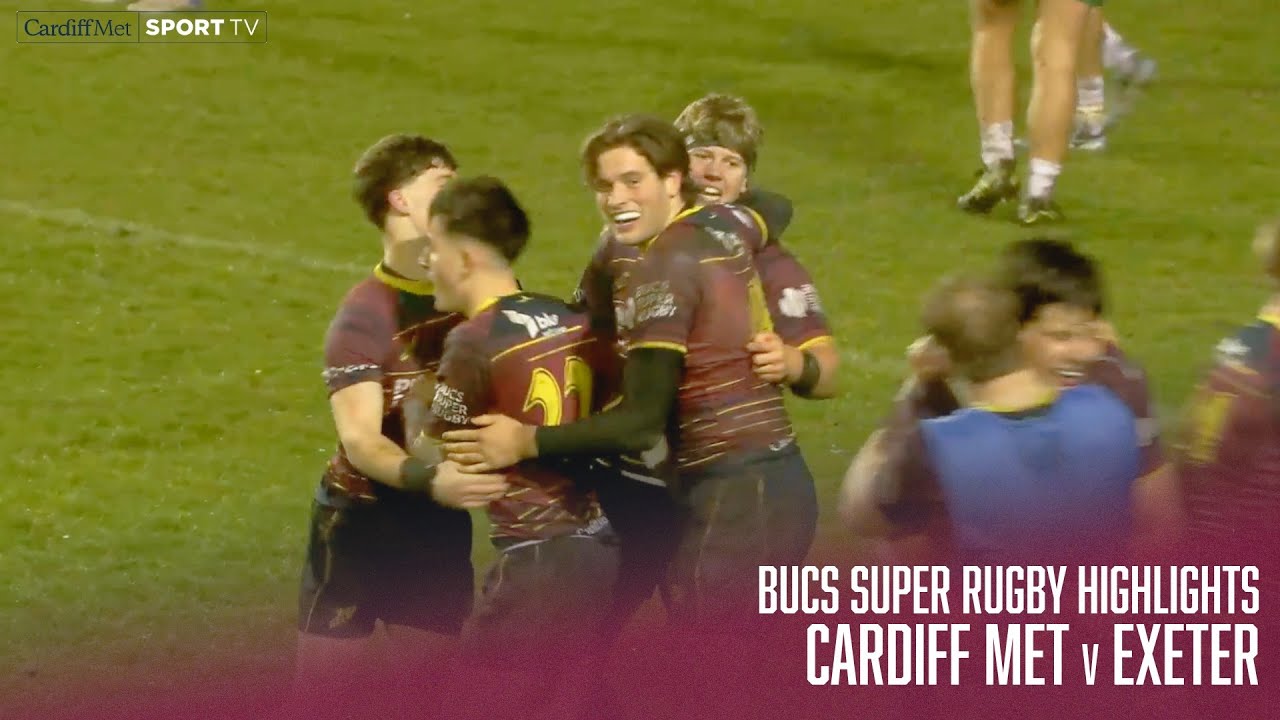 HIGHLIGHTS | CardiffMet v Exeter | BUCS Super Rugby