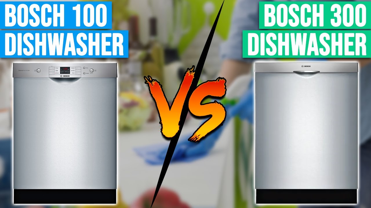 Bosch 100 vs Bosch 300 Dishwasher &ndash; Which One Should You Buy? (Which is the BEST OPTION for You?)