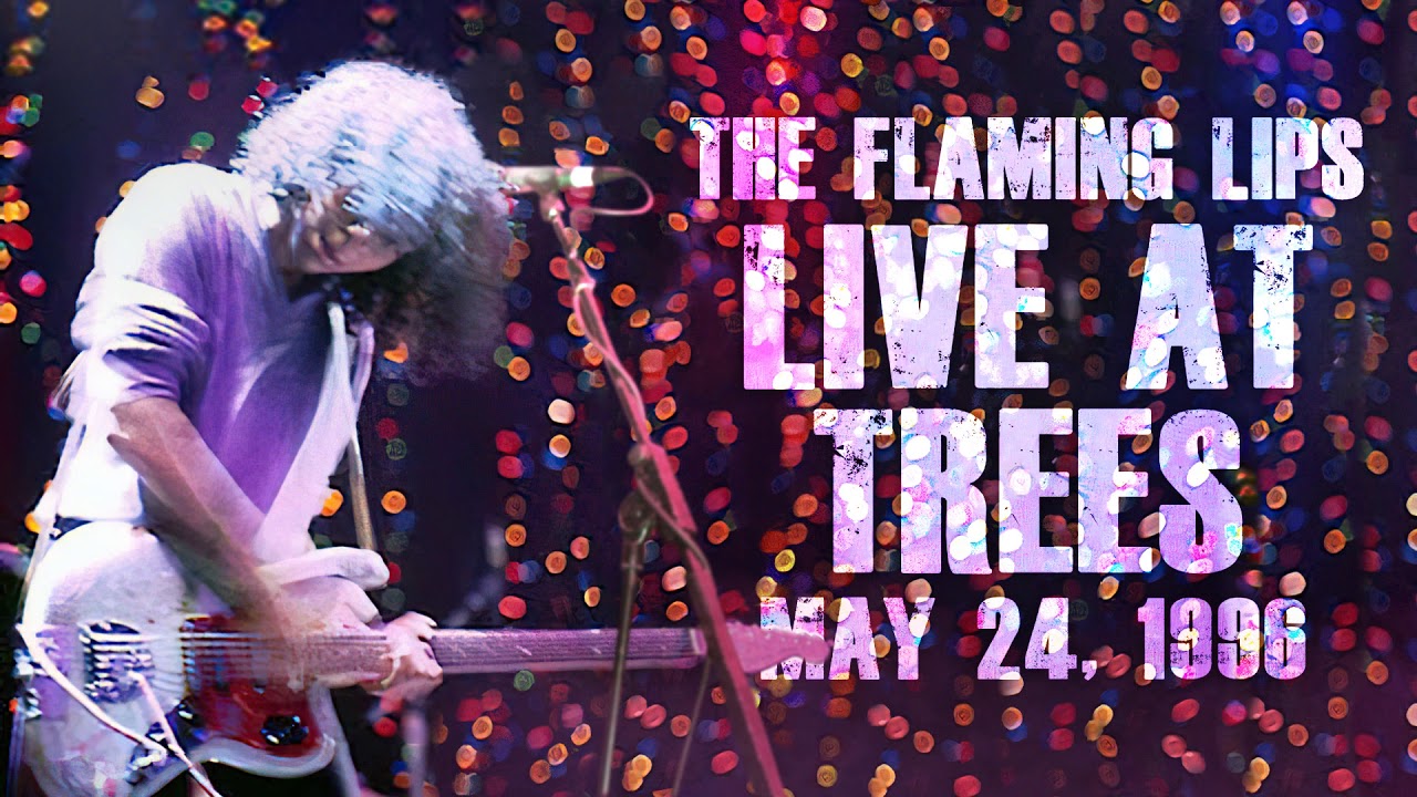 The Flaming Lips - Live at Trees in Dallas, TX (May 24, 1996) [SBD]