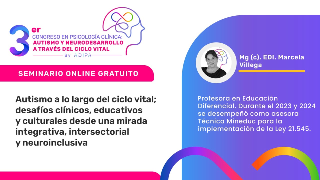 Autismo a lo largo del ciclo vital; desafíos clínicos, educativos y culturales