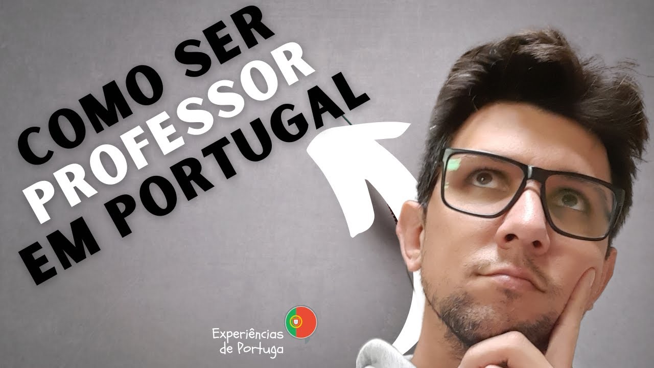 COMO SER PROFESSOR E DAR AULAS EM PORTUGAL?