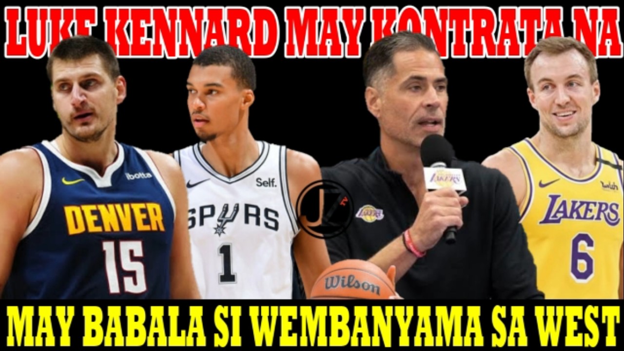 CONFIRM: LAKERS BIBIGYAN ng KONTRATA si LUKE KENNARD! | NUGGETS may GOOD NEWS kay JAMAL MURRAY