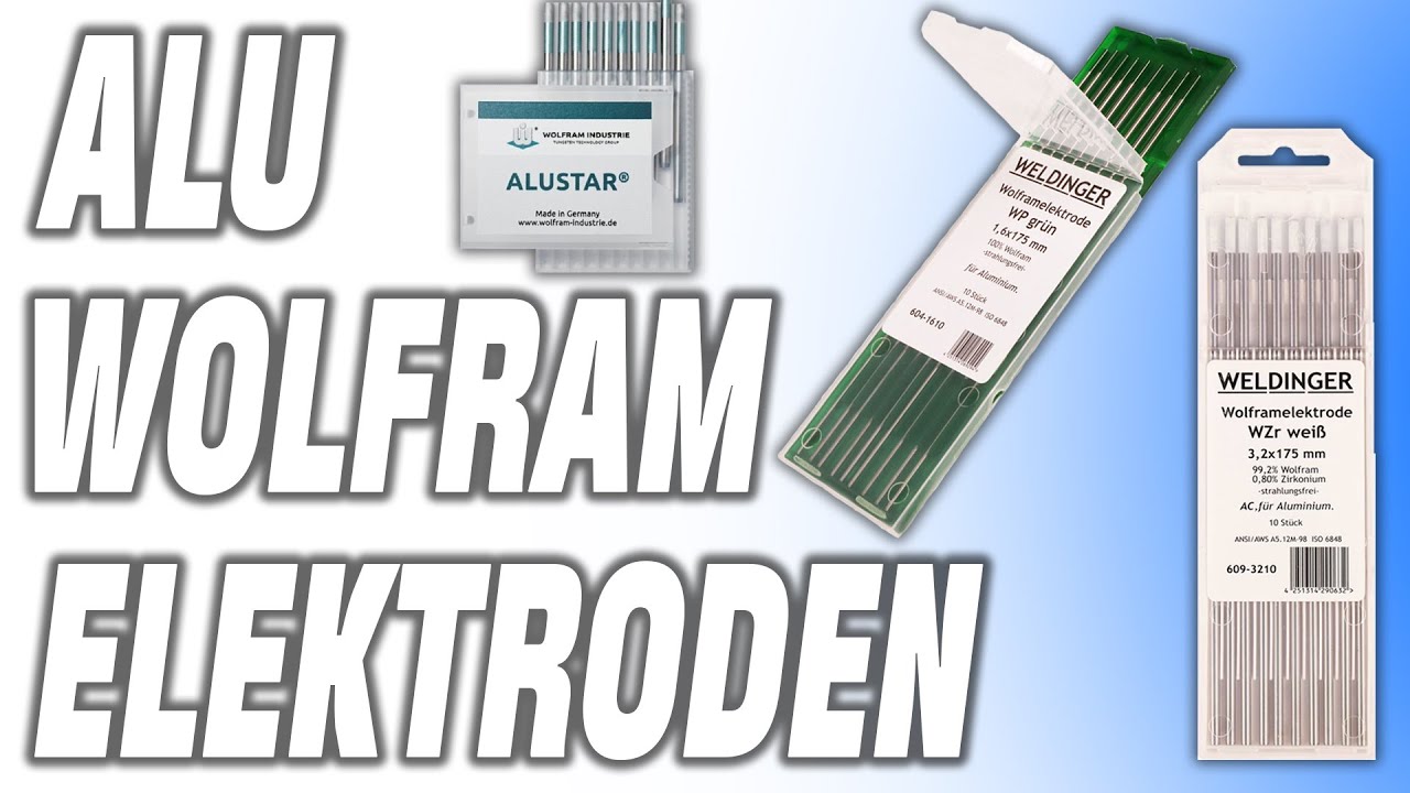 Welche Wolframelektrode zum Aluschweißen