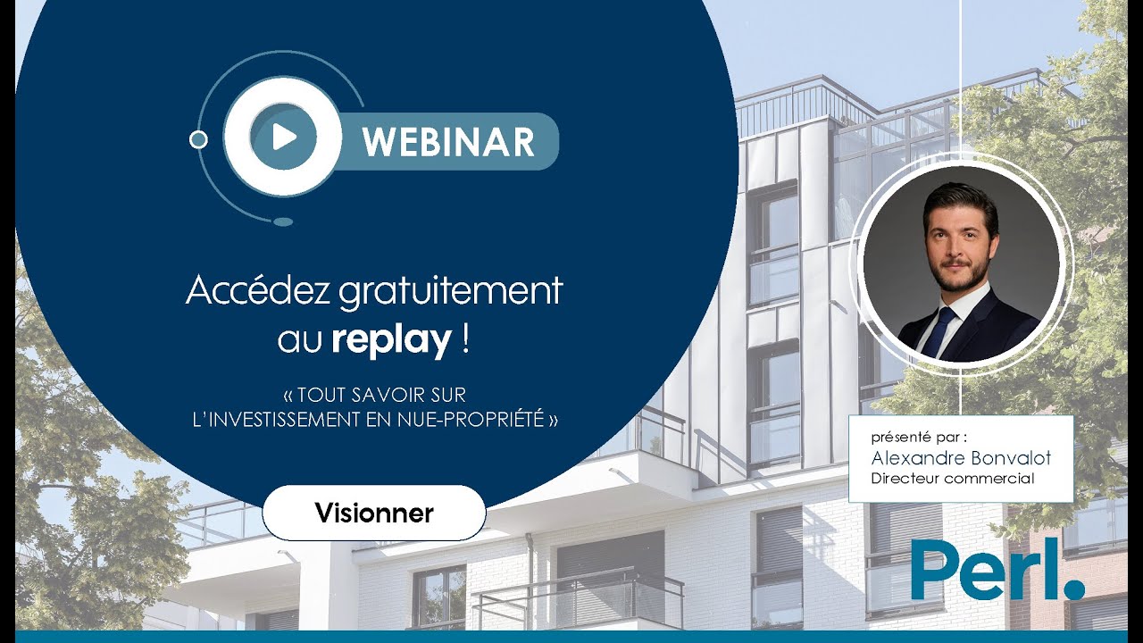 [#Webinar #Perl ] Tout savoir sur l'investissement en nue-propriété !