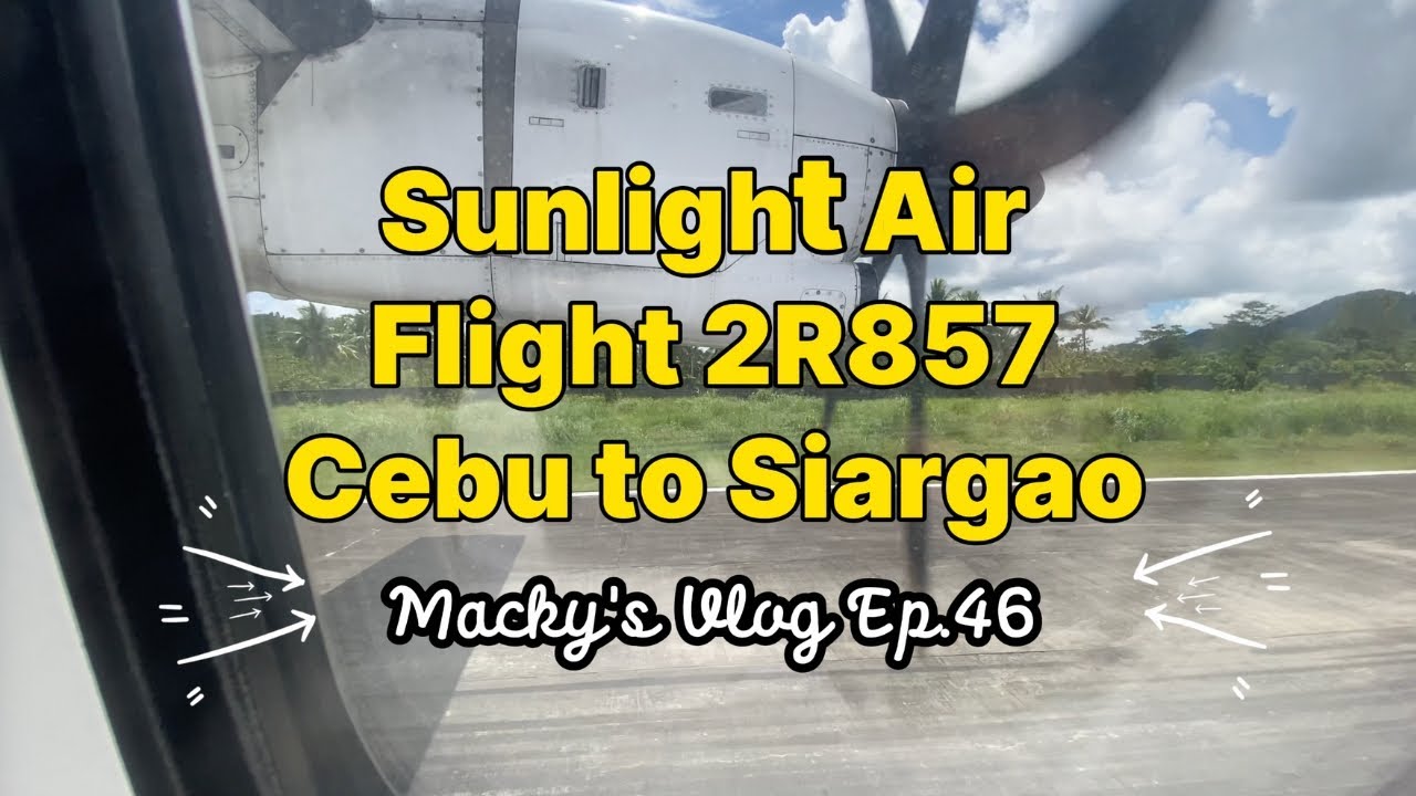 Sunlight Air Flight Experience: Cebu to Siargao | Macky Travels