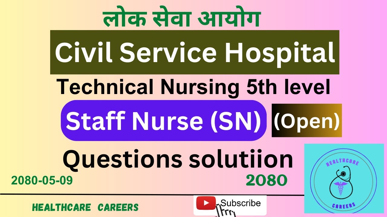 Civil Hospital - Staff Nurse (Open) Loksewa Questions solution-2080