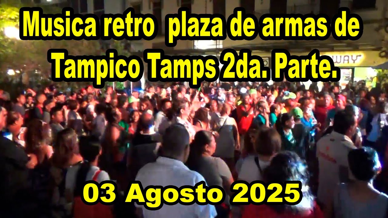 Música retro Tampico Tamps 2da. Parte.