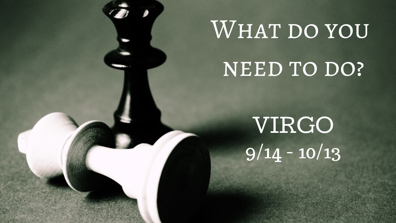 VIRGO: What do you need to do? 9/14 - 10/13