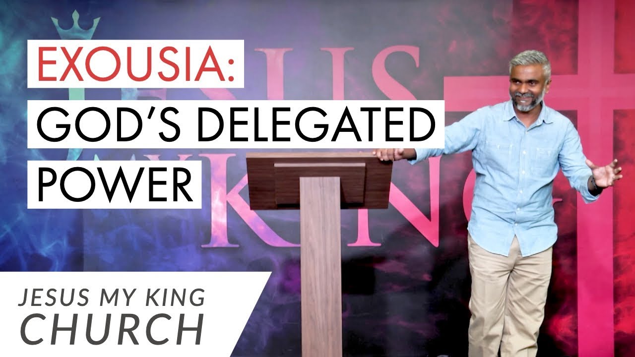 Exousia: God's Delegated Power | Steven Francis