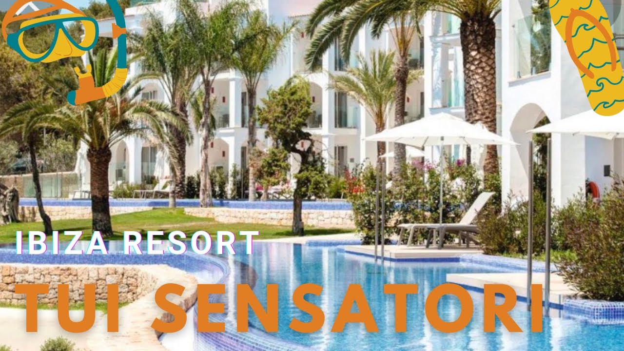 TUI SENSATORI Resort Ibiza