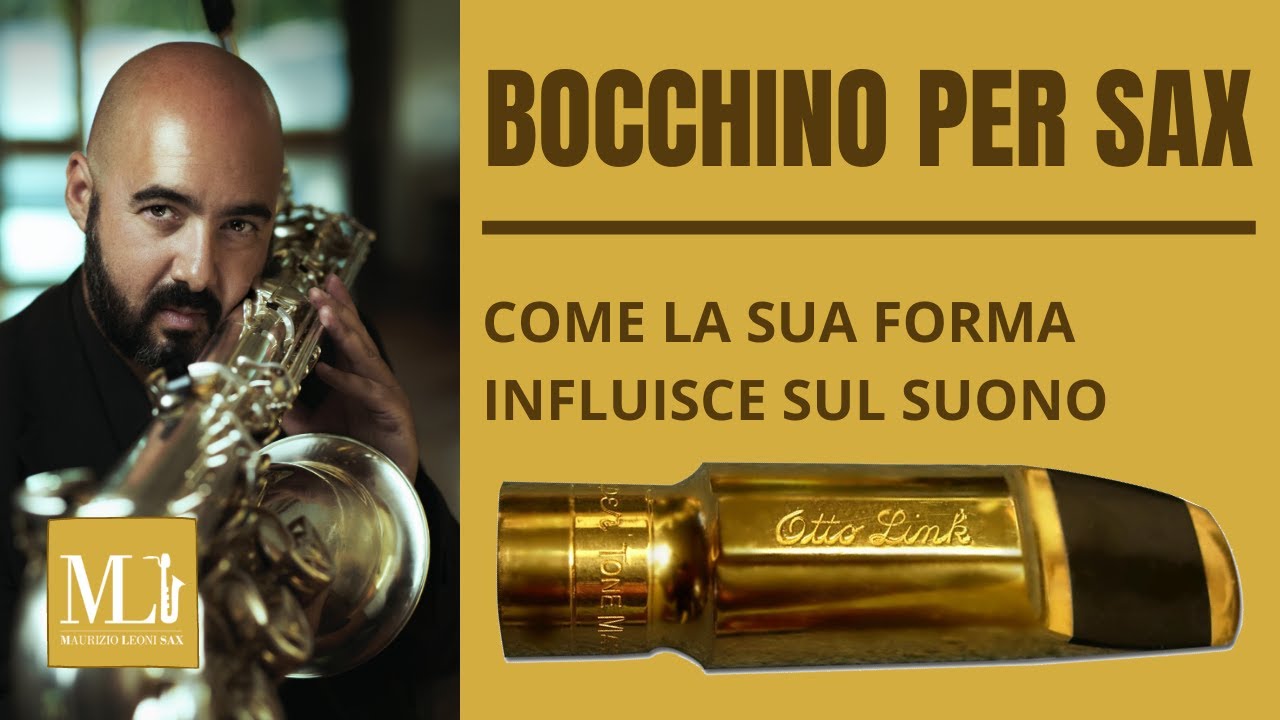 BOCCHINO PER SAX - come la sua forma influisce sul suono