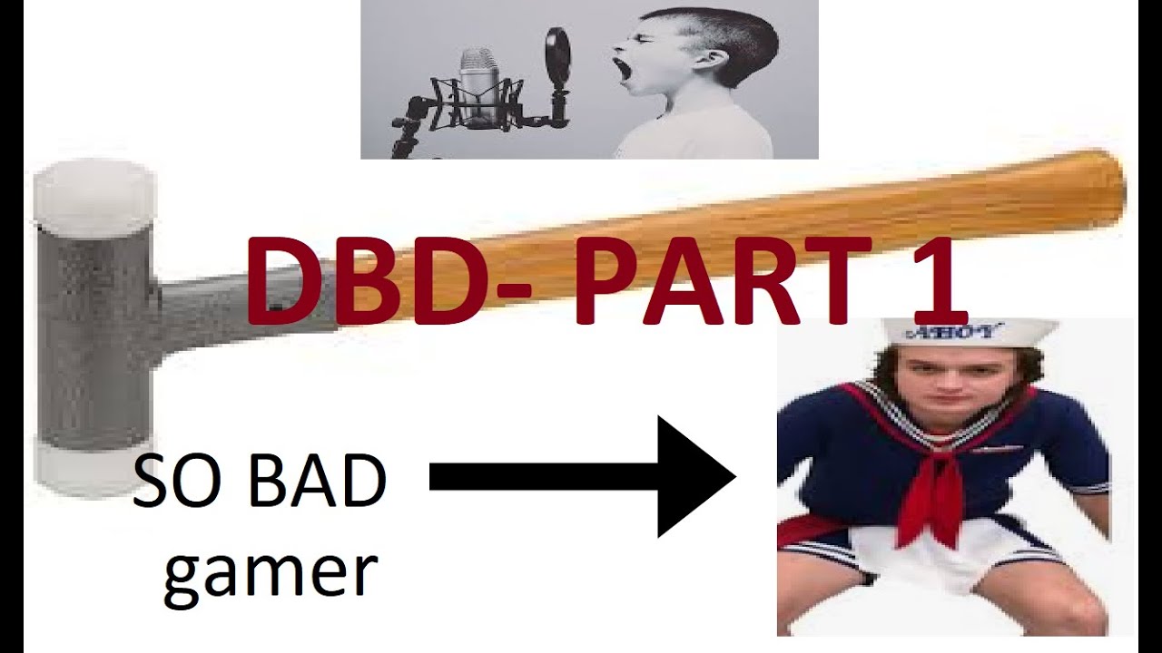 dbd part 1 - filip super mad