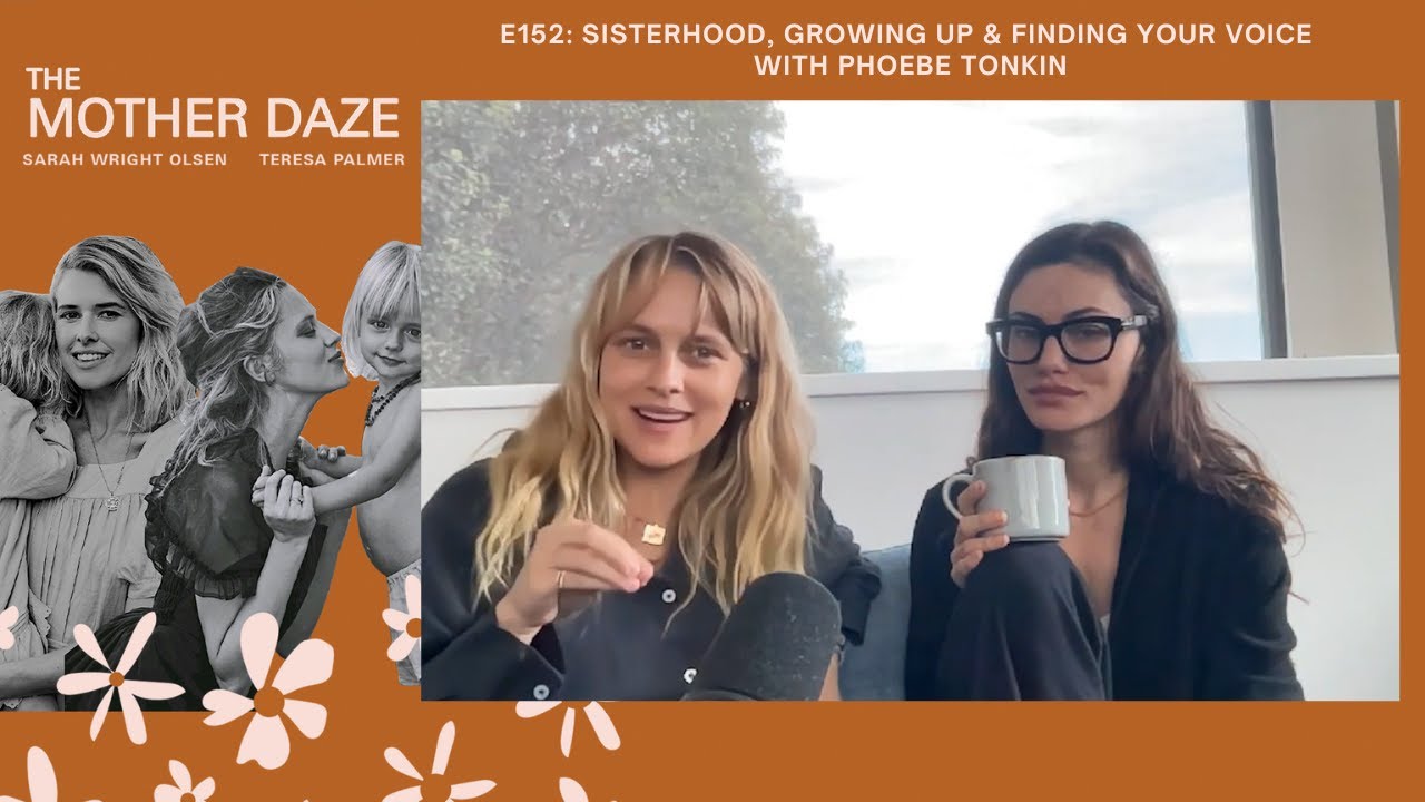 Sisterhood, Growing Up & Finding Your Voice with Phoebe Tonkin