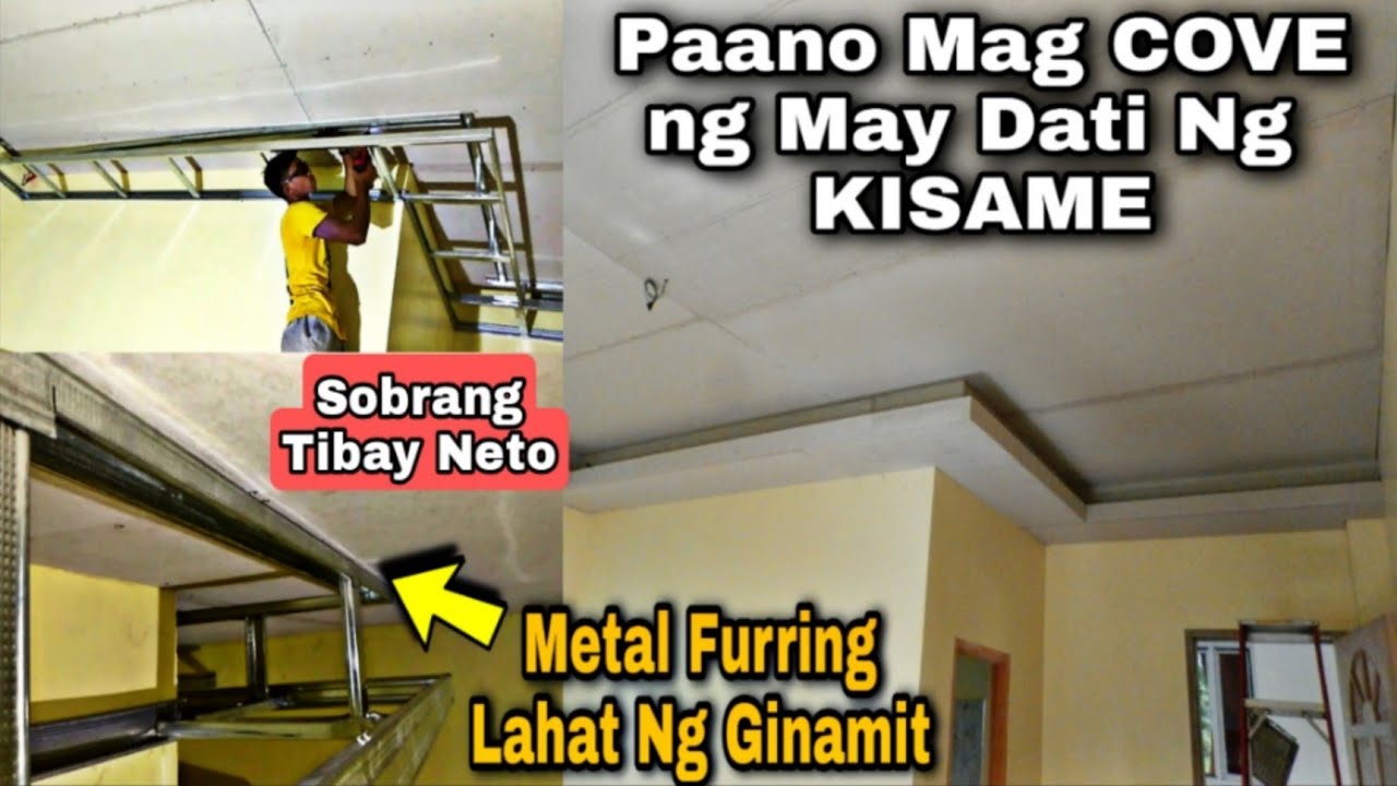 Paano Mag Cove Pag May Dati Ng Kisame || Metal Furring Lang Ginamit