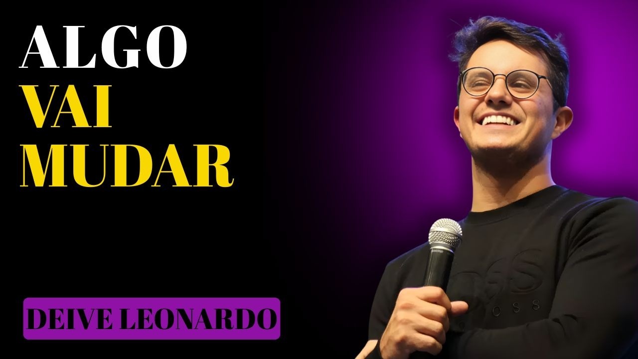 APENAS OUÇA ISSO E CONFIE — ALGO SOBRENATURAL VAI ACONTECER | DEIVE LEONARDO
