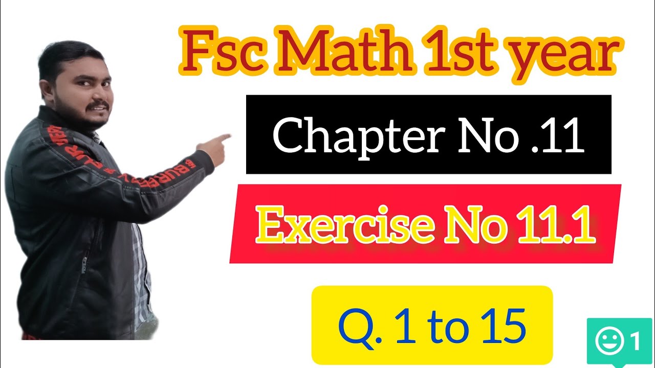 Fsc Math Part 1||Chapter 11-Exercise 11.1|| Q.1to 15||11Th Class Math||First year Math