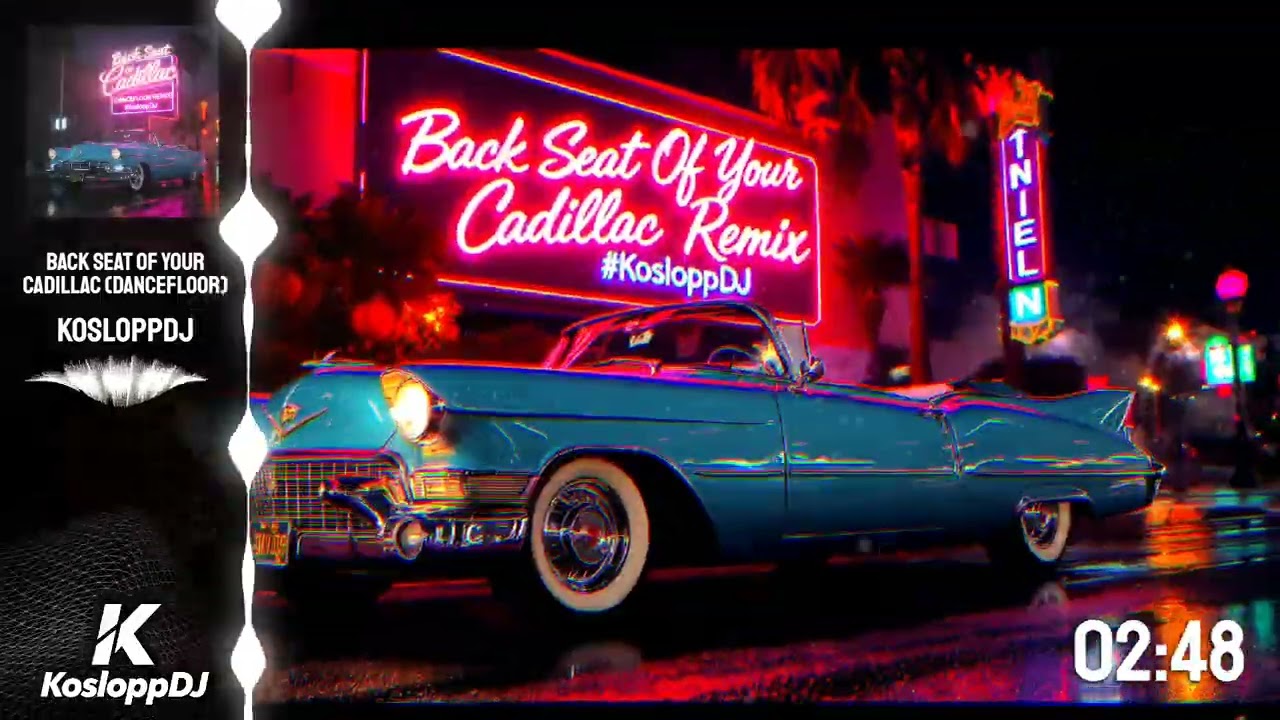 Back Seat Of Your Cadillac (Dancefloor) #KosloppDJ