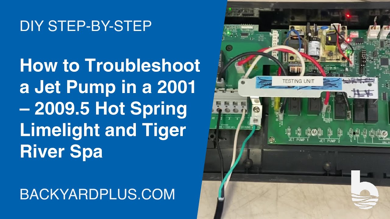 How to Troubleshoot a Jet Pump in a 2001 – 2009.5 Hot Spring Limelight and Tiger River Spa