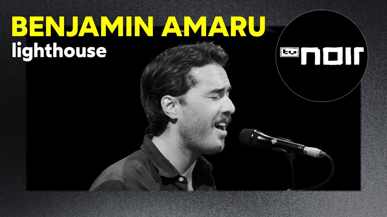 Benjamin Amaru  &ndash; Lighthouse (live bei TV Noir)