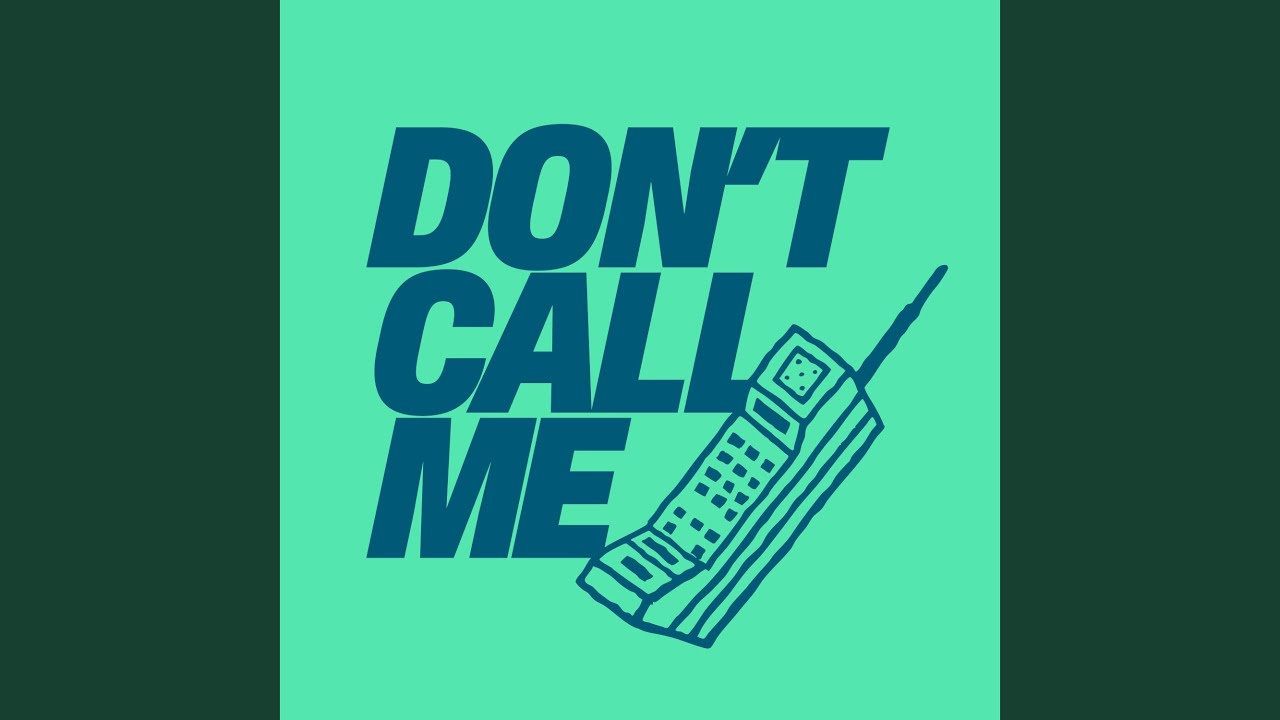 Don't Call Me (Extended Mix)