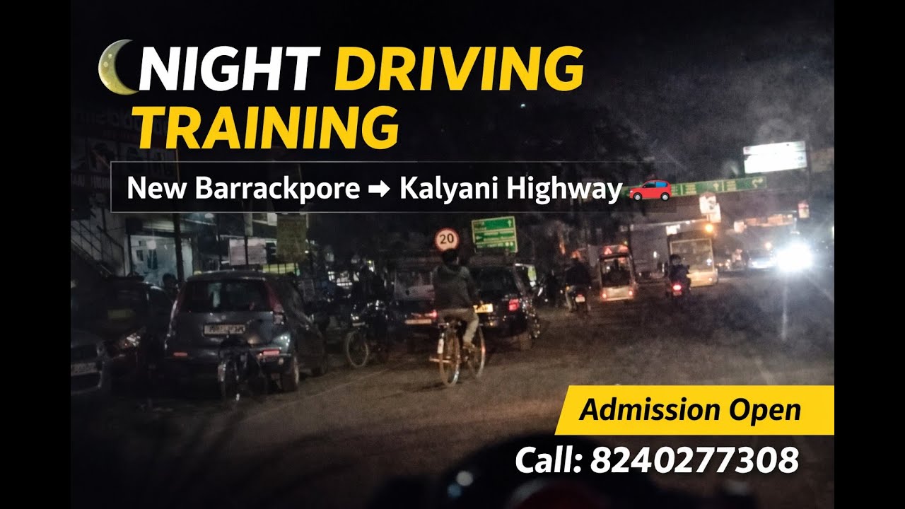 Night Car Driving Training  | New Barrackpore to Kalyani Highway via Sajirhat & Muragacha