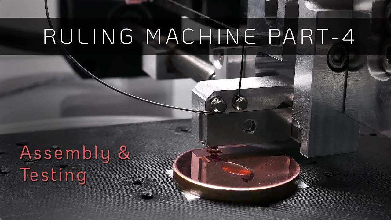 Ruling Machine Part 4  - DIY Diffraction Gratings [4k]