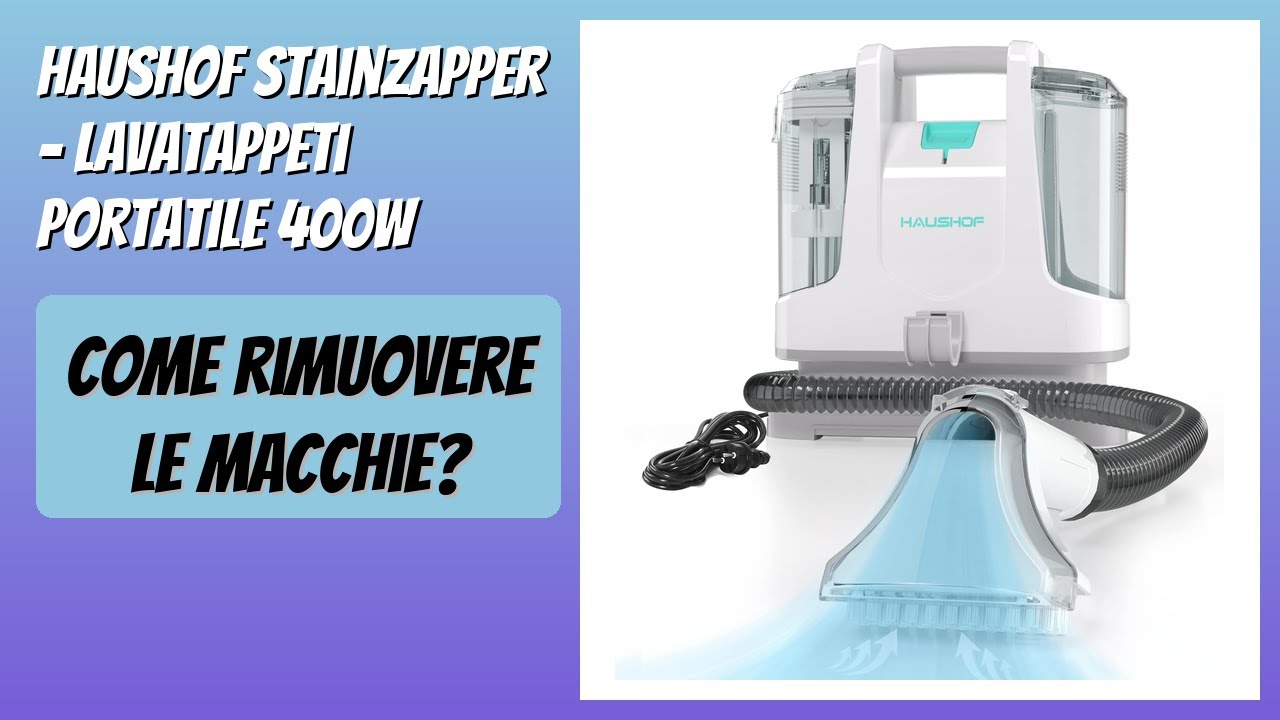 RECENSIONE (2025) : HAUSHOF StainZapper - Lavatappeti Portatile 400W. DETTAGLI