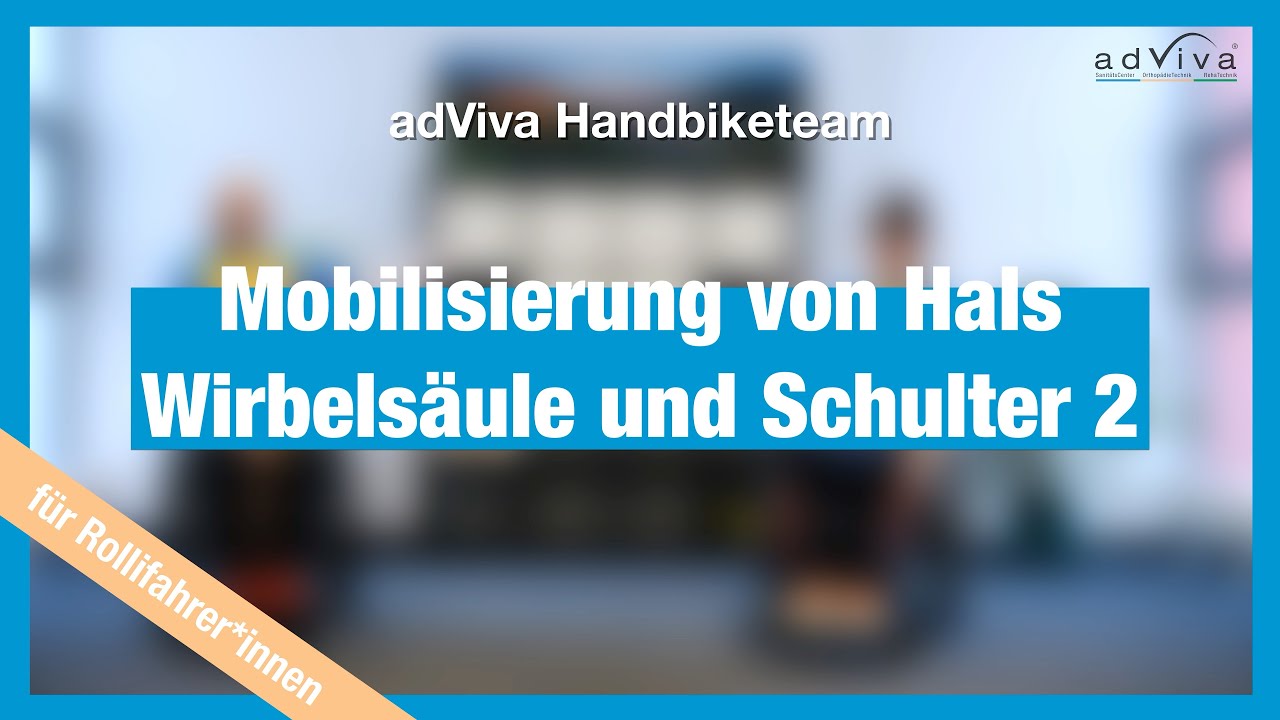 Mobilisierung von Hals, Wirbelsäule und Schulter 2|adViva Handbiketeam onliVe für Rollifahrer*innen