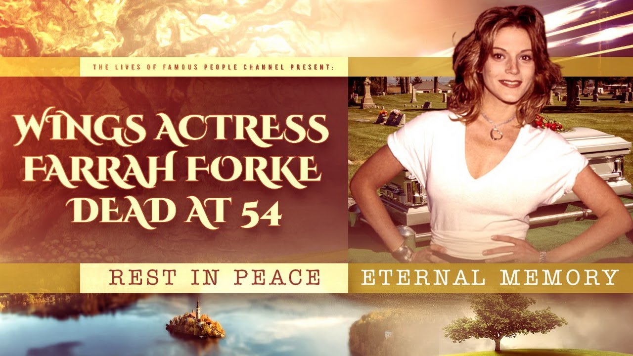 Wings Actress Farrah Forke Dead at 54 - Causes of Death