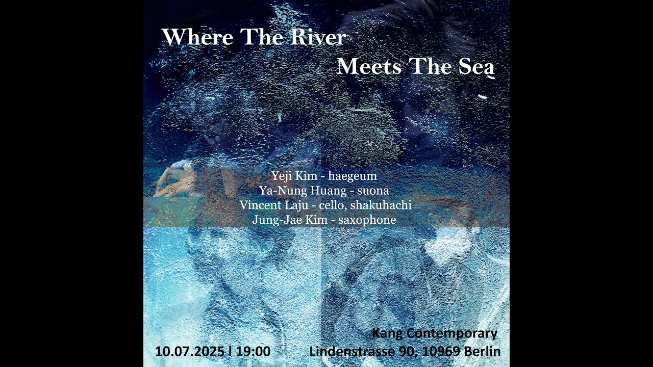 When the river meets the sea - part 1. Live at Kang Contemporary